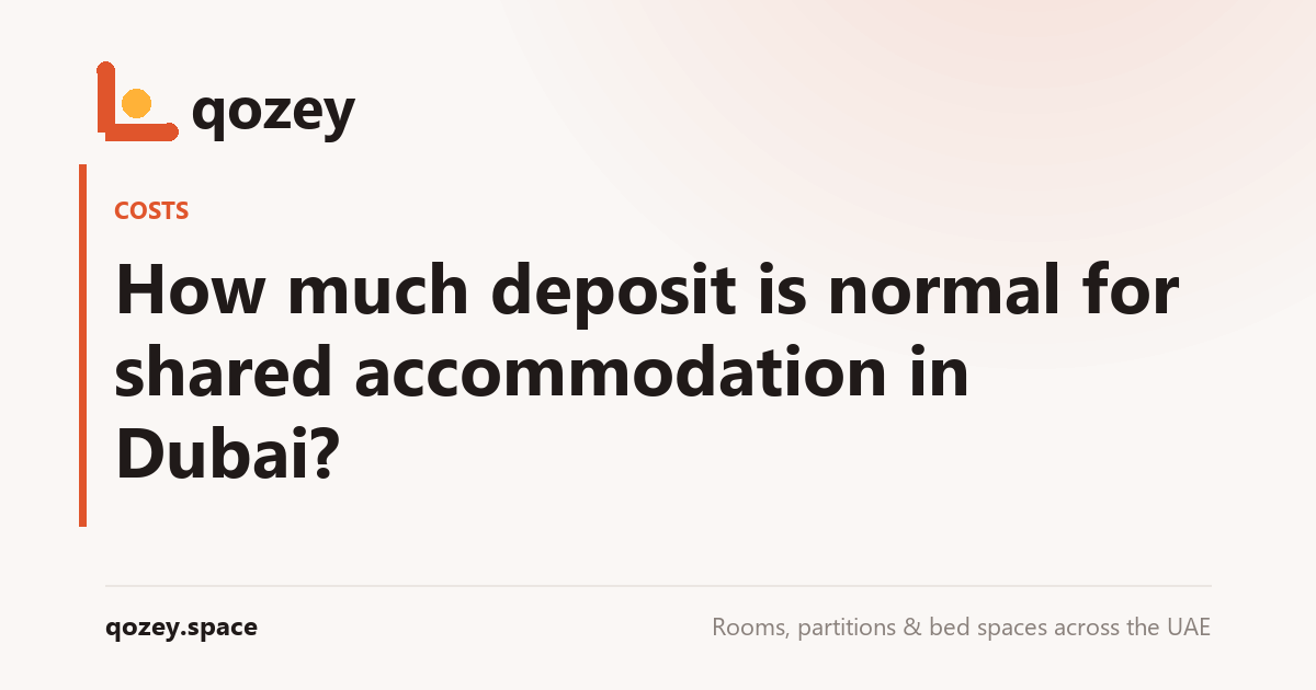 How much deposit is normal for shared accommodation in Dubai?