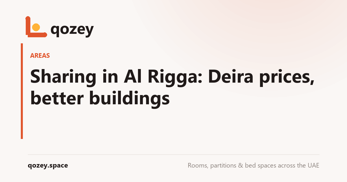 Sharing in Al Rigga: Deira prices, better buildings