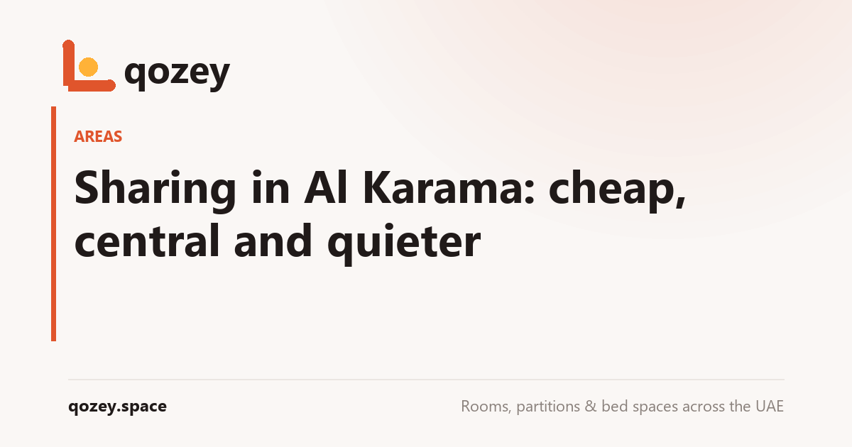 Sharing in Al Karama: cheap, central and quieter