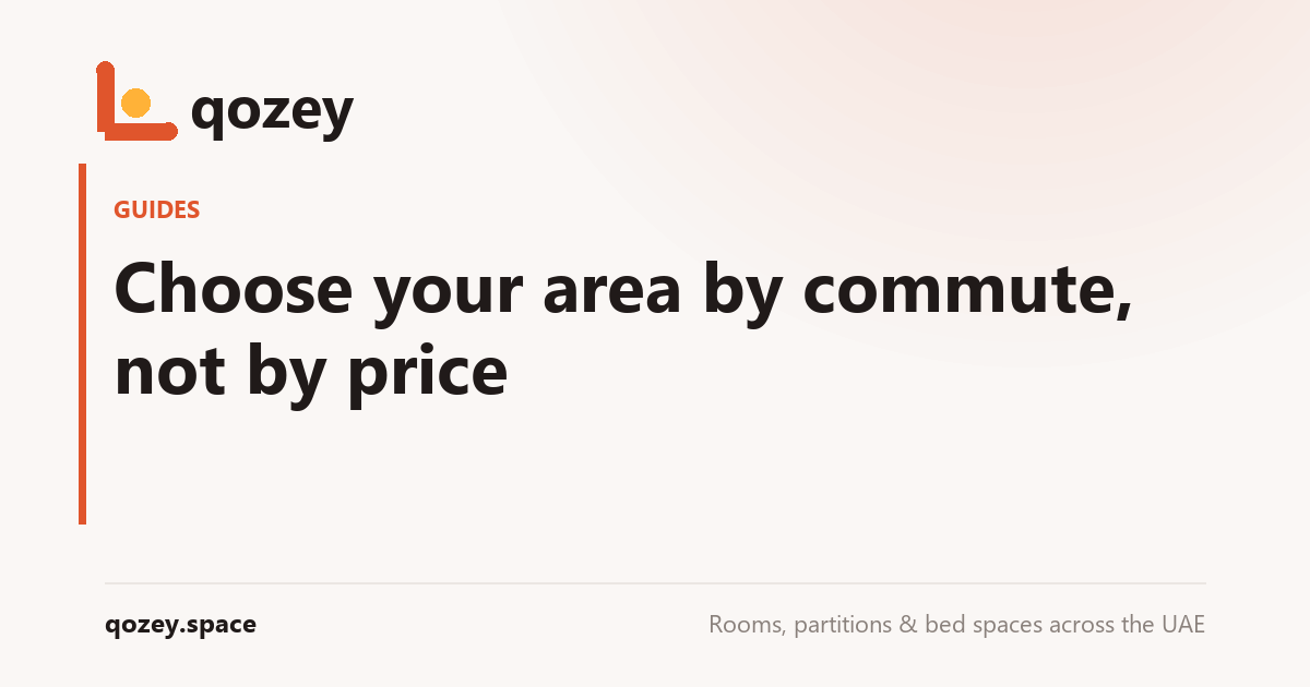 Choose your area by commute, not by price