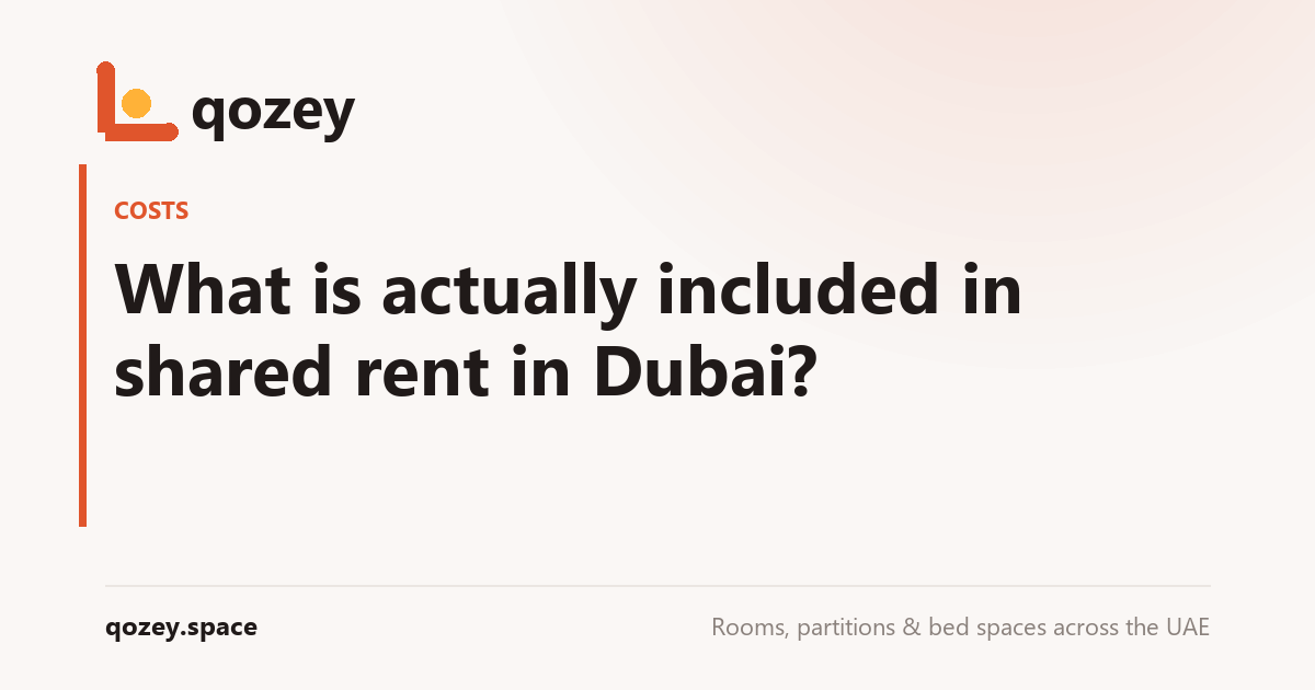 What is actually included in shared rent in Dubai?